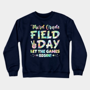 Third Grade Field Day 2024 Let The Games Begin Crewneck Sweatshirt